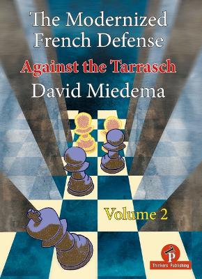 The Modernized French Defense - Volume 2: Against the Tarrasch - Modernized (Paperback)