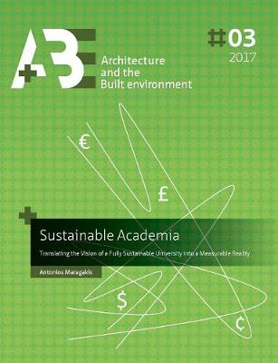 Sustainable Academia: Translating the Vision of a Fully Sustainable University Into a Measurable Reality (Paperback)