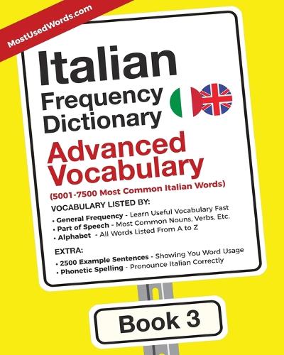 Italian Frequency Dictionary - Advanced Vocabulary: 5001-7500 Most Common Italian Words - Italian-English 3 (Paperback)