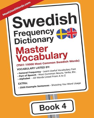 Swedish Frequency Dictionary - Master Vocabulary: 7501-10000 Most Common Swedish Words - Swedish-English 4 (Paperback)