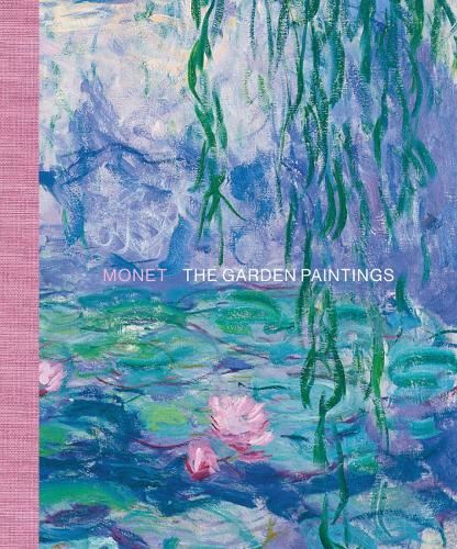 Monet: The Garden Paintings (Hardback)
