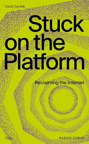 Stuck on the Platform: Reclaiming the Internet (Paperback)