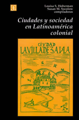 Ciudades y Sociedad en Latinoamerica Colonial (Paperback)