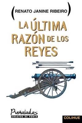 La Ultima Razon De Los Reyes (Paperback)
