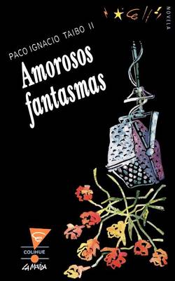 Amorosos Fantasmas (Paperback)
