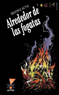 Alrededor De Las Fogatas (Paperback)