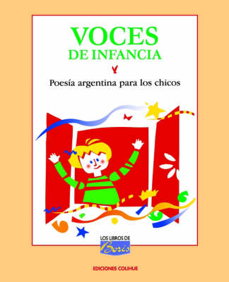 Voces De Infancia : Poesia Argentina Para Los Chicos : Antologia (Paperback)