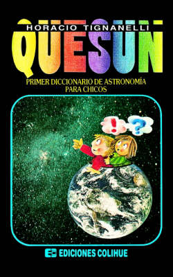 Quesun : Primer Diccionario De Astronomia Para Chicos (Paperback)