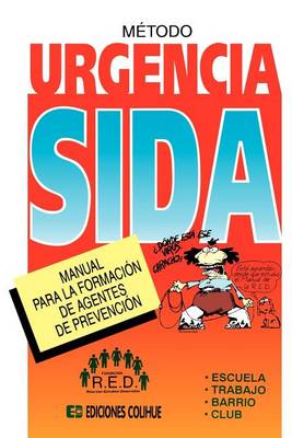 Metodo Urgencia Sida: Manual Para La Formacion De Agentes De Prevencion (Paperback)