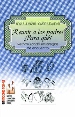 Reunir a Los Padres : ?Para Que? (Paperback)