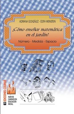 Como Ensenar Matematica En El Jardin: Numero - Medida - Espacio (Paperback)