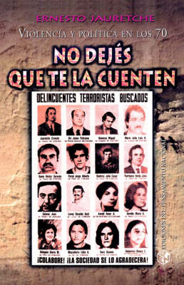 Violencia y Politica En Los 70 o No Dejes Que TE La Cuenten (Paperback)