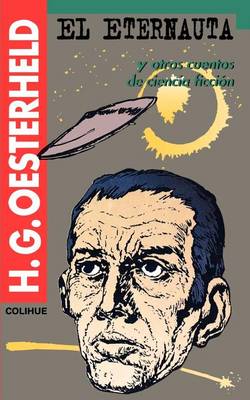 El Eternauta: Y Otros Cuentos De Ciencia Ficcion (Paperback)