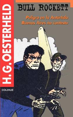 Bull Rockett : Peligro En La Antartida : Buenos Aires No Contesta (Paperback)