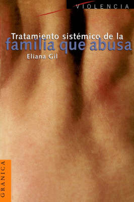 Tratamiento Sistemico De La Familia Que Abusa (Paperback)