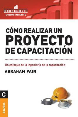 Como Realizar Un Proyecto de Capacitacion (Paperback)