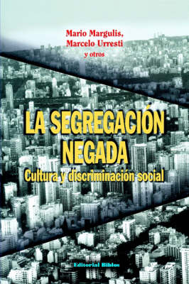 La Segregacion Negada (Paperback)