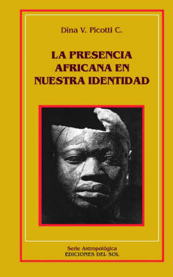 Presencia Africana En Nuestra Identidad, La (Paperback)