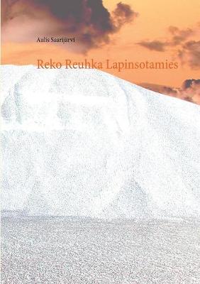 Reko Reuhka Lapinsotamies (Paperback)