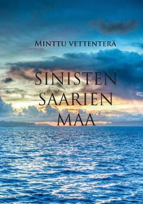 Sinisten Saarien Maa (Paperback)