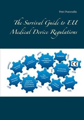 The Survival Guide to Eu Medical Device Regulations (Paperback)