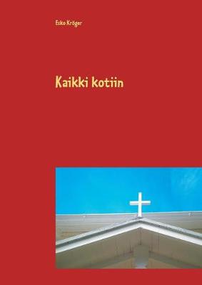 Kaikki Kotiin (Paperback)
