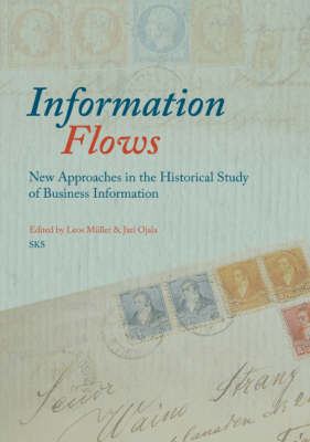 Information Flows: New Approaches in the Historical Study of Business Information (Paperback)