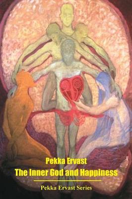 The Inner God and Happiness - Pekka Ervast 2 (Paperback)