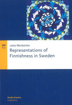Representations of Finnishness in Sweden (Paperback)