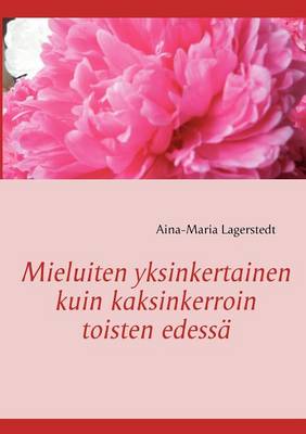 Mieluiten yksinkertainen kuin kaksinkerroin toisten edessa (Paperback)