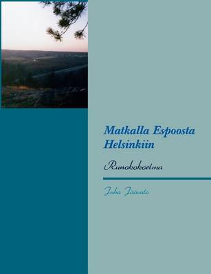 Matkalla Espoosta Helsinkiin (Paperback)