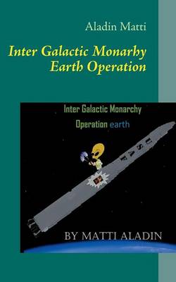 Inter Galactic Monarhy Earth Operation (Paperback)