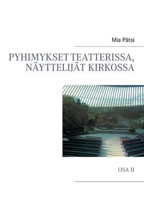 Pyhimykset Teatterissa, Nayttelijat Kirkossa (Paperback)