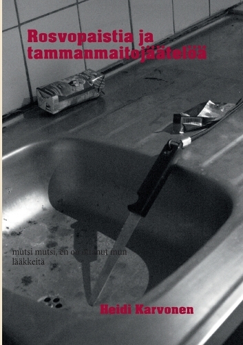 Rosvopaistia Ja Tammanmaitojaateloa (Paperback)