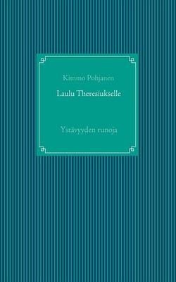 Laulu Theresiukselle (Paperback)