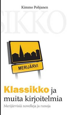 Klassikko Ja Muita Kirjoitelmia (Paperback)