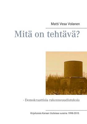 Mita on Tehtava? (Paperback)
