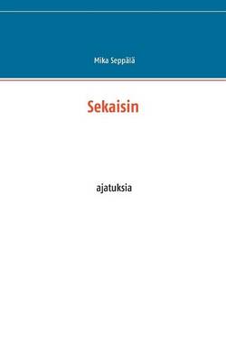 Sekaisin (Paperback)