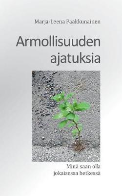 Armollisuuden Ajatuksia (Paperback)