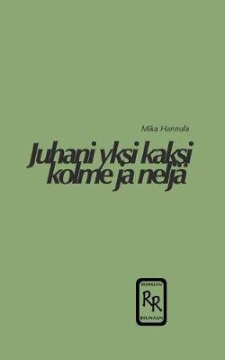 Juhani Yksi Kaksi Kolme Ja Nelja (Paperback)