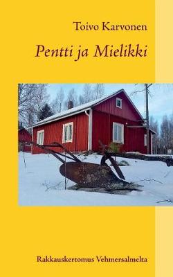 Pentti Ja Mielikki (Paperback)