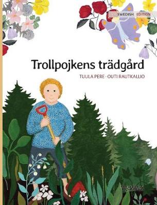 Trollpojkens Tr dg rd: Swedish Edition of "the Gnome's Garden" (Hardback)