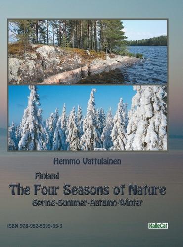 Finland - The Four Seasons of Nature: Spring-Summer-Autumn-Winter / Photo Book (Hardback)