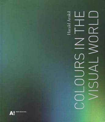 Harald Arnkil - Colourrs in the Visual World (Paperback)