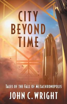 City Beyond Time: Tales of the Fall of Metachronopolis (Paperback)