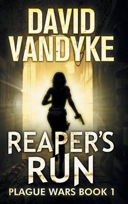 Reaper's Run - Plague Wars 1 (Hardback)