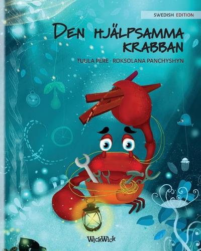Den Hj lpsamma Krabban: Swedish Edition of "the Caring Crab" - Colin the Crab 1 (Paperback)