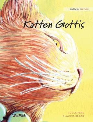 Katten Gottis: Swedish Edition of "the Healer Cat" (Hardback)