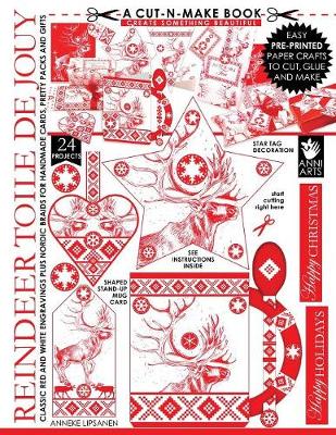 Reindeer Toile de Jouy Cut-N-Make Book: Classic Red and White Engravings Plus Nordic Braids for Handmade Cards, Pretty Packs and Gifts - Cut-N-Make Book 3 (Paperback)