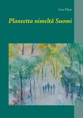 Planeetta Nimelt Suomi (Paperback)